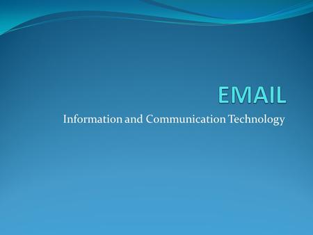 Information and Communication Technology