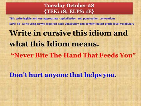 TEK: write legibly and use appropriate capitalization and punctuation conventions ELPS: 5B- write using newly acquired basic vocabulary and content-based.