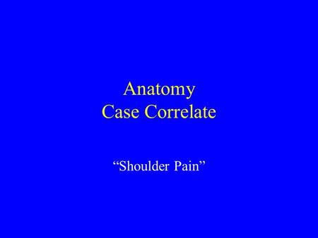 Anatomy Case Correlate