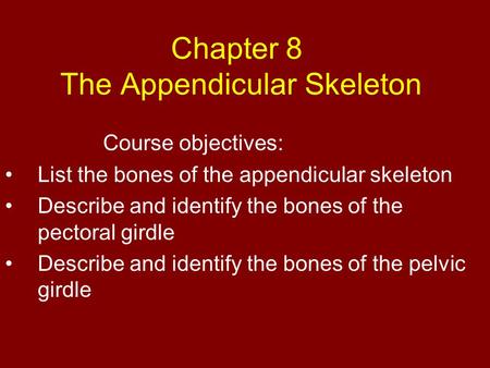 Chapter 8 The Appendicular Skeleton