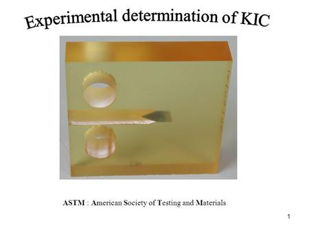 1 ASTM : American Society of Testing and Materials.