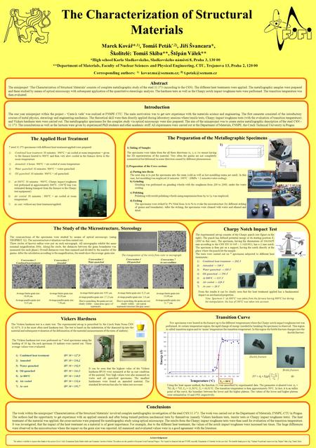 Conclusions Transition Curve Vickers HardnessCharpy Notch Impact Test The Study of the Microstructure, Stereology The Preparation of the Metallographic.