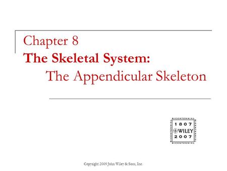 Chapter 8 The Skeletal System: The Appendicular Skeleton