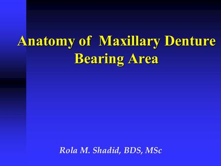 Anatomy of Maxillary Denture Bearing Area