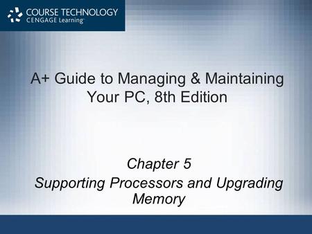 A+ Guide to Managing & Maintaining Your PC, 8th Edition