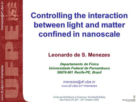 Limits and Interfaces in Sciences / Kumboldt-Kolleg São Paulo-SP,