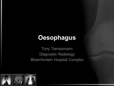 Tony Tiemesmann Diagnostic Radiology Bloemfontein Hospital Complex