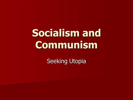 Socialism and Communism