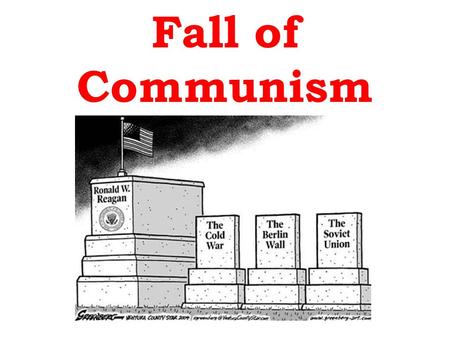 Fall of Communism. Pre 1990: Key Events Berlin Wall – 1950s: West Berlin vs. East Berlin Poverty vs. Progressive Population shift – Wall: 1961. East Berliners.