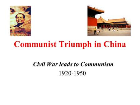 Communist Triumph in China