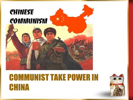 COMMUNIST TAKE POWER IN CHINA