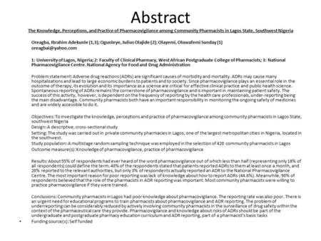 Abstract The Knowledge, Perceptions, and Practice of Pharmacovigilance among Community Pharmacists in Lagos State, Southwest Nigeria Oreagba, Ibrahim Adekunle.