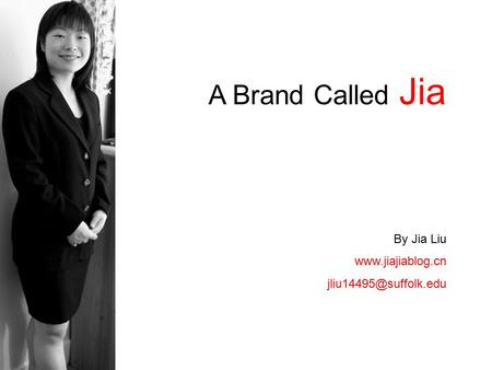 A Brand Called Jia By Jia Liu