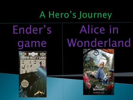 Ender’s game Alice in Wonderland. Ender’s game Alice in Wonderland  Ender is just a 6 year old going to school and having a normal life as a Third on.