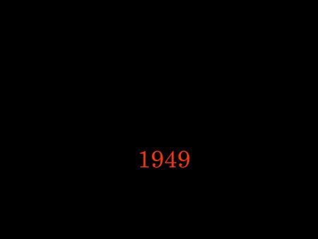 1949. …when the whole world was sleeping… …and busy fighting battles across the globe…