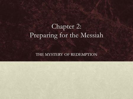 Chapter 2: Preparing for the Messiah