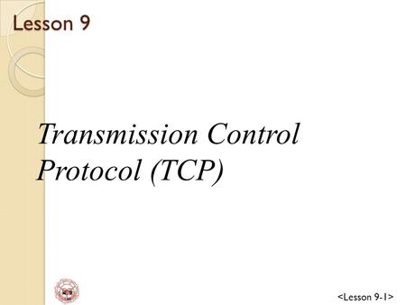 Transmission Control Protocol (TCP)