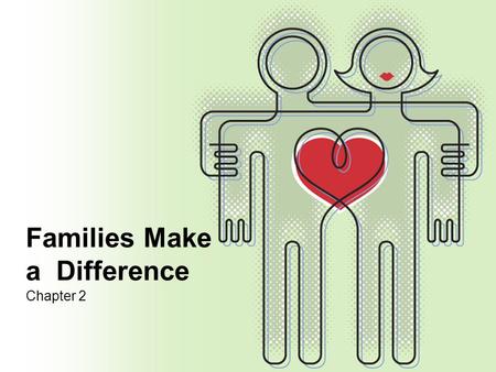 Families Make a Difference