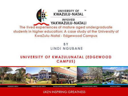 The lived experiences of mature aged undergraduate students in higher education: A case study at the University of KwaZulu-Natal - Edgewood Campus.