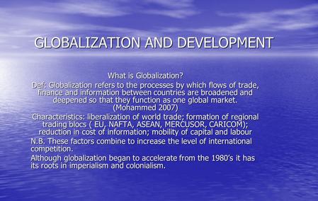 GLOBALIZATION AND DEVELOPMENT