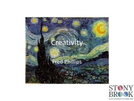 Creativity Fred Phillips. Creativity in Organizations There is creativity… – … in improving existing products & processes – … in inventing new products.