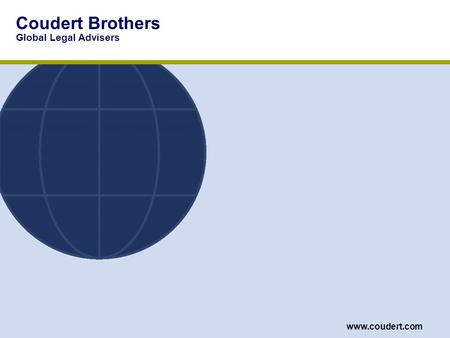 Coudert Brothers Global Legal Advisers Coudert Brothers LLP Global Legal Advisers www.coudert.com.