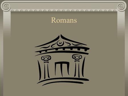 Romans. Summary Chapters 1-11 Theology = Its all about GRACE Chapters 12-16 Application = Its all about LOVE.