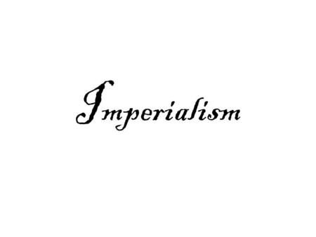 I mperialism. “The White Man’s Burden” In this poem, Kipling urged the U.S. to take up the “burden” of empire, as had Britain and other European nations.