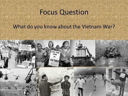 What do you know about the Vietnam War?