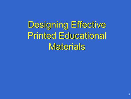 1 Designing Effective Printed Educational Materials.