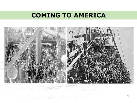 1 COMING TO AMERICA. 2 WAVES OF IMMIGRATION  1815-1860----5 MILLION IMMIGRANTS MAINLY FROM ENGLAND, IRELAND, GERMANY, SCANDINAVIA, AND OTHER PLACES IN.