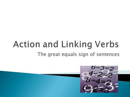 Action and Linking Verbs