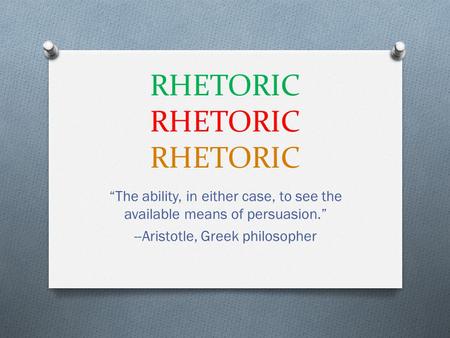 RHETORIC RHETORIC RHETORIC