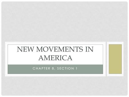 New Movements in America