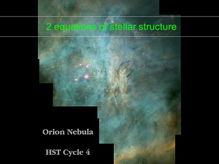 Stellar Structure: TCD 2006: 2.1 2 equations of stellar structure.