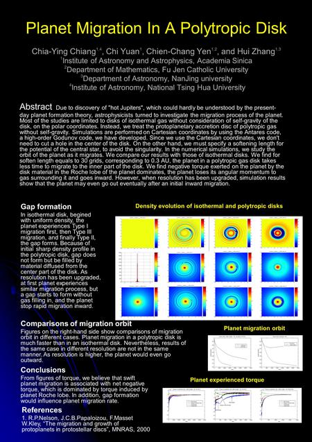 Planet Migration In A Polytropic Disk Chia-Ying Chiang 1,4, Chi Yuan 1, Chien-Chang Yen 1,2, and Hui Zhang 1,3 1 Institute of Astronomy and Astrophysics,