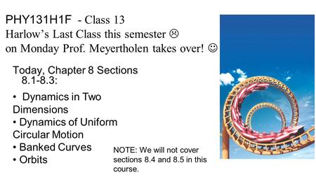 Today, Chapter 8 Sections : Dynamics in Two Dimensions