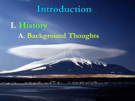 I. History Introduction A. Background Thoughts. 1. Aristotle, 300BCScalae Naturae = fixed state Major ContributorsContributions & Controversies 2. Theology.