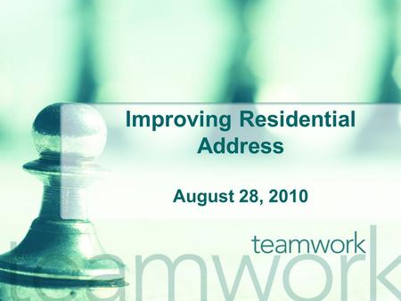 Improving Residential Address August 28, 2010. Improving Data Collection The State Office of AIDS is now working with providers to improve the quality.