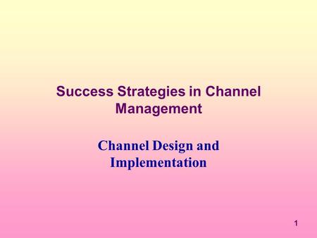 Success Strategies in Channel Management