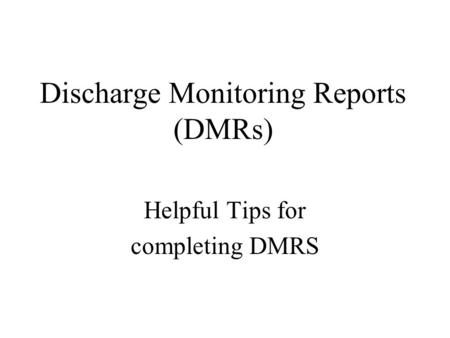 Discharge Monitoring Reports (DMRs)