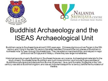 Buddhist Archaeology and the ISEAS Archaeological Unit