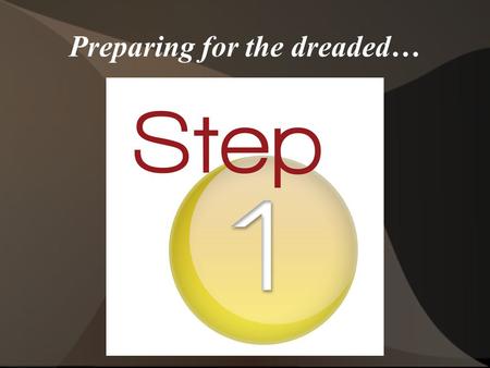 Preparing for the dreaded…. First and Foremost: RELAX! You have been studying for this test for the past two years! It's time to shine.