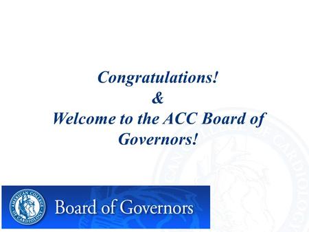 Congratulations! & Welcome to the ACC Board of Governors!