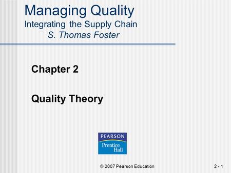 Managing Quality Integrating the Supply Chain S. Thomas Foster