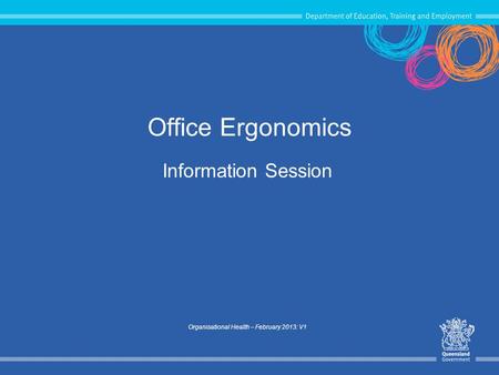 Information Session Organisational Health – February 2013: V1