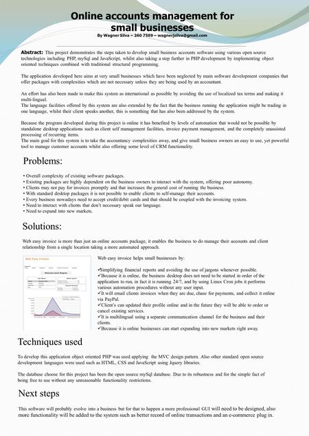 Online accounts management for small businesses By Wagner Silva – 260 7589 – Abstract: This project demonstrates the steps taken.