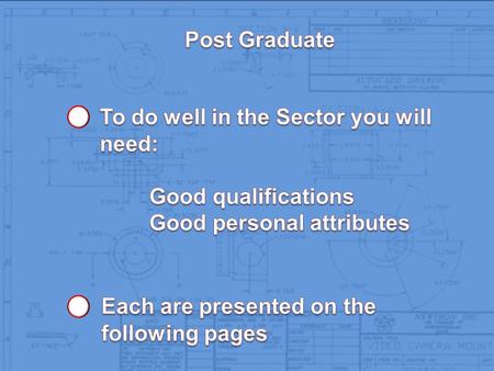 AS/A levels Secondary School or IOM College 2 years National Diploma 3 days/week IOM College 1 day/week DTI Training Centre (year 1) 1.