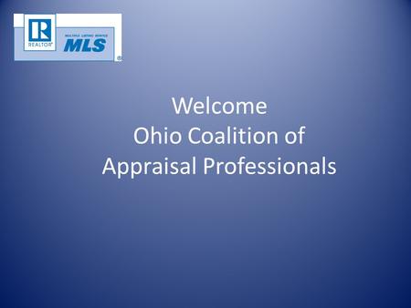 Welcome Ohio Coalition of Appraisal Professionals.