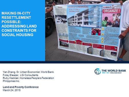 MAKING IN-CITY RESETTLEMENT POSSIBLE MAKING IN-CITY RESETTLEMENT POSSIBLE: ADDRESSING LAND CONSTRAINTS FOR SOCIAL HOUSING Yan Zhang, Sr. Urban Economist,